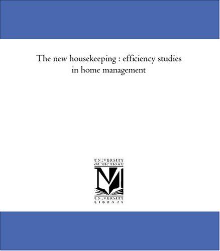 the new housekeeping efficiency studies in home management Reader